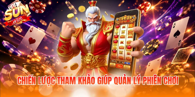 Chiến lược tham khảo giúp quản lý phiên chơi